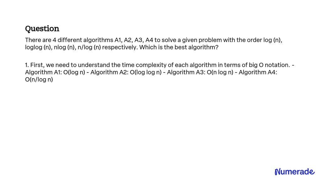 SOLVED: There are 4 different algorithms A1, A2, A3, A4 to solve a ...