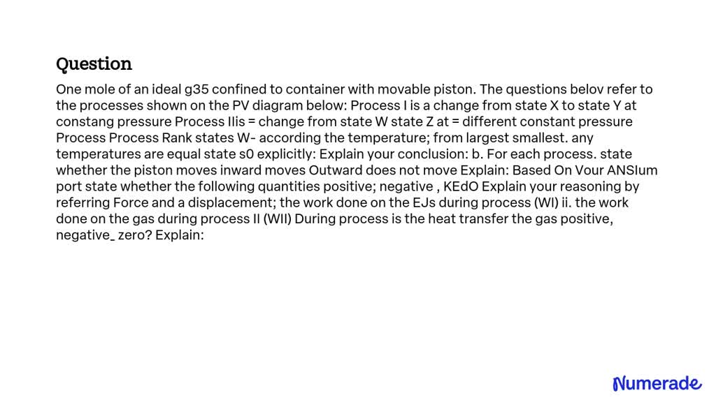 SOLVED: One mole of an ideal gas is confined to a container with a ...