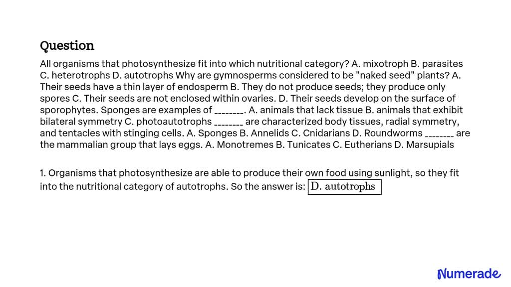 SOLVED: All organisms that photosynthesize fit into which nutritional