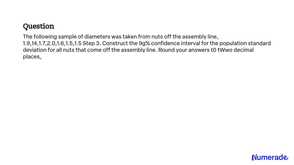 SOLVED: The following sample of diameters was taken from nuts off the ...