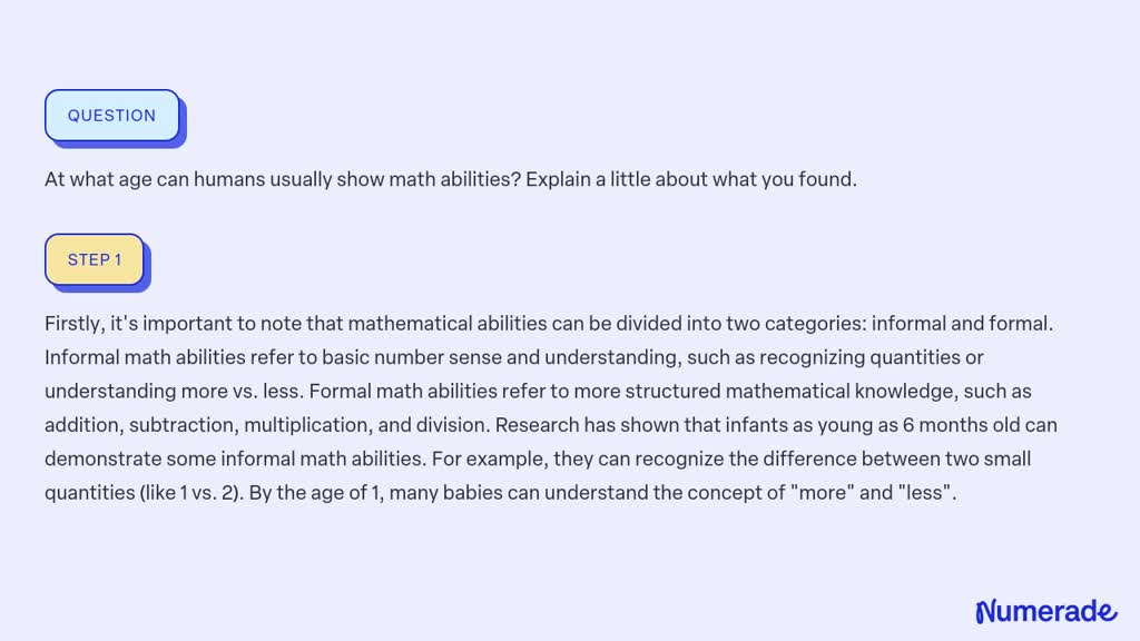 SOLVED: At what age can humans usually show math abilities? Explain a ...