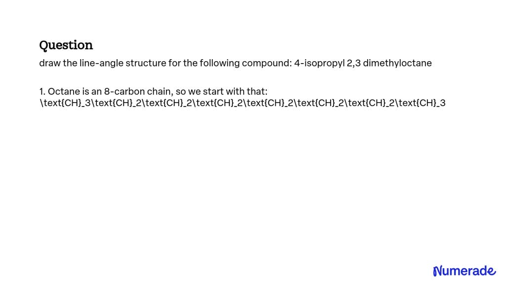 SOLVED: Draw the line-angle structure for the following compound: 4 ...