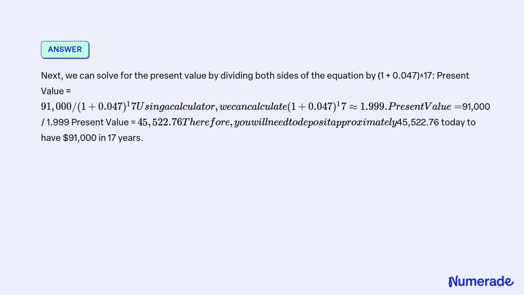 SOLVED: You want to have 91,000 in 17 years to help your child attend ...