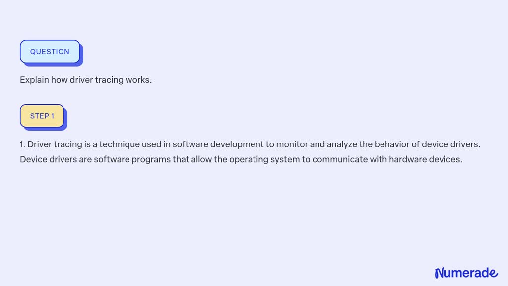 SOLVED:Explain how driver tracing works.