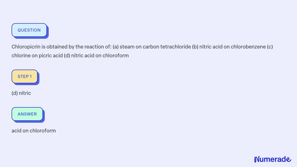 ⏩SOLVED:Chloropicrin is obtained by the reaction of: (a) steam on ...