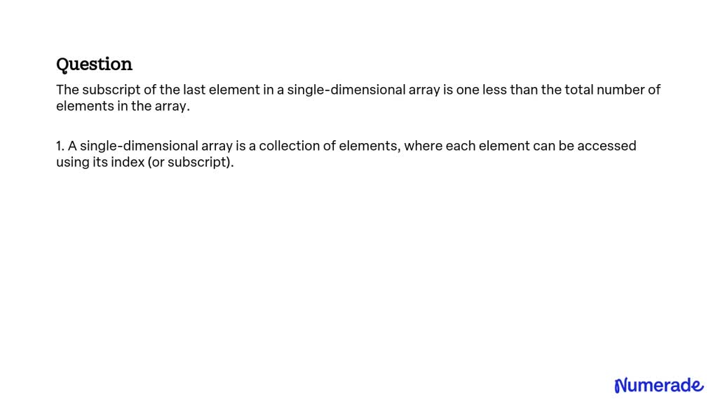 solved-the-subscript-of-the-last-element-in-a-single-dimensional-array