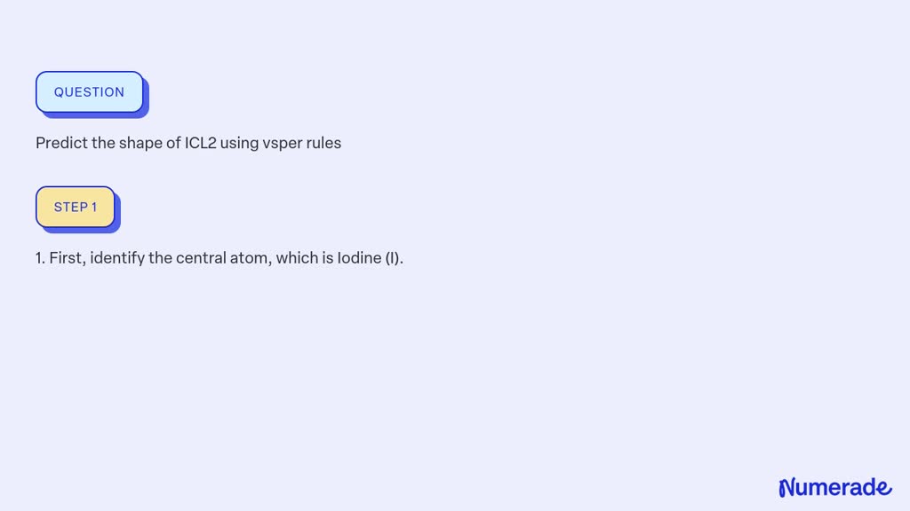 SOLVED: Predict the shape of ICL2 using vsper rules