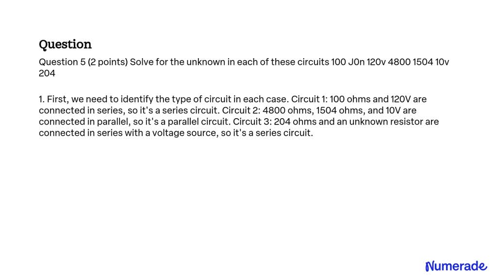 Solved Question 5 2 Points Solve For The Unknown In Each Of These Circuits 100 Î© J0n 120 V 1796