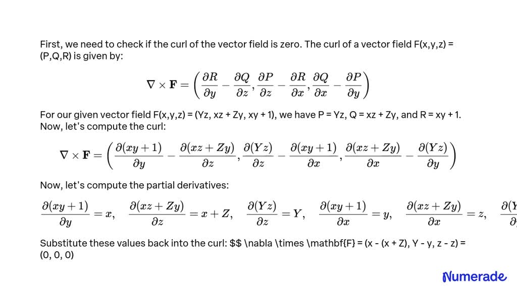 Solved Determine If The Vector Field F X Y Z Yz Xz Zy Xy 1 Is Conservative If It Is