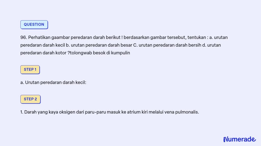 SOLVED: 96. Perhatikan Gaambar Peredaran Darah Berikut ! Berdasarkan ...