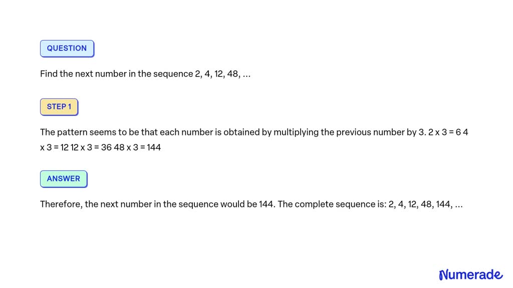 solved-find-the-next-number-in-the-sequence-2-4-12-48