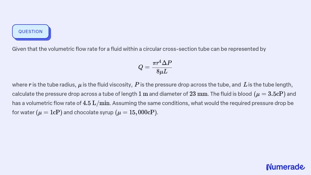 SOLVED: Given that the volumetric flow rate for a fluid within a ...