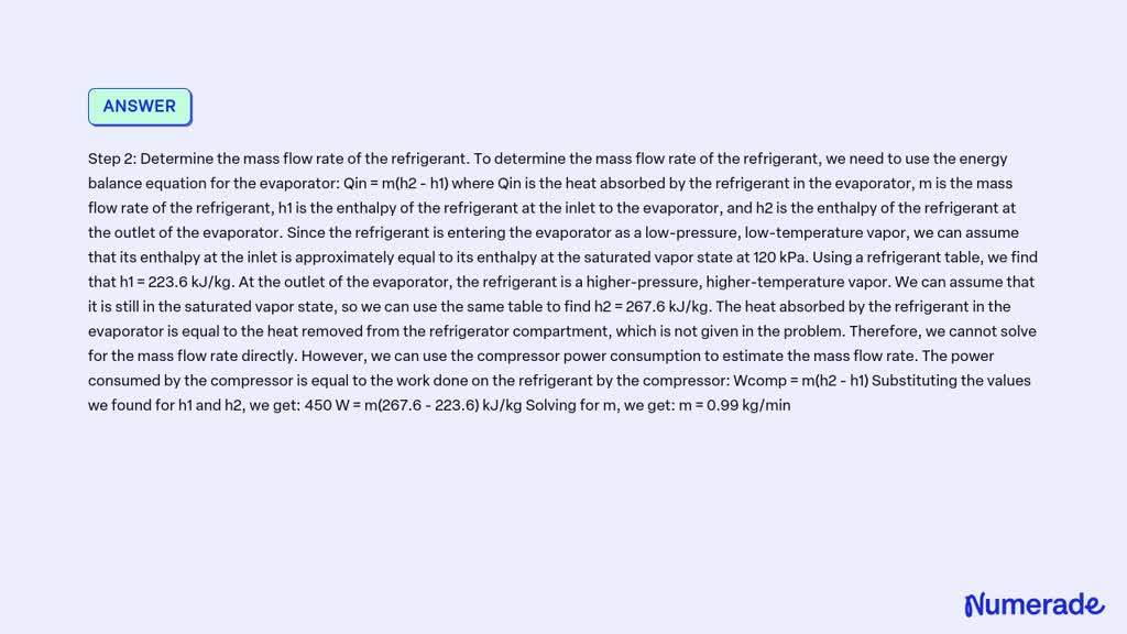 SOLVED: A refrigerator uses R134a as the working fluid and operates on ...