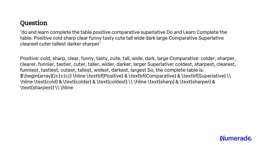 SOLVED: 'do and learn complete the table positive comparative ...