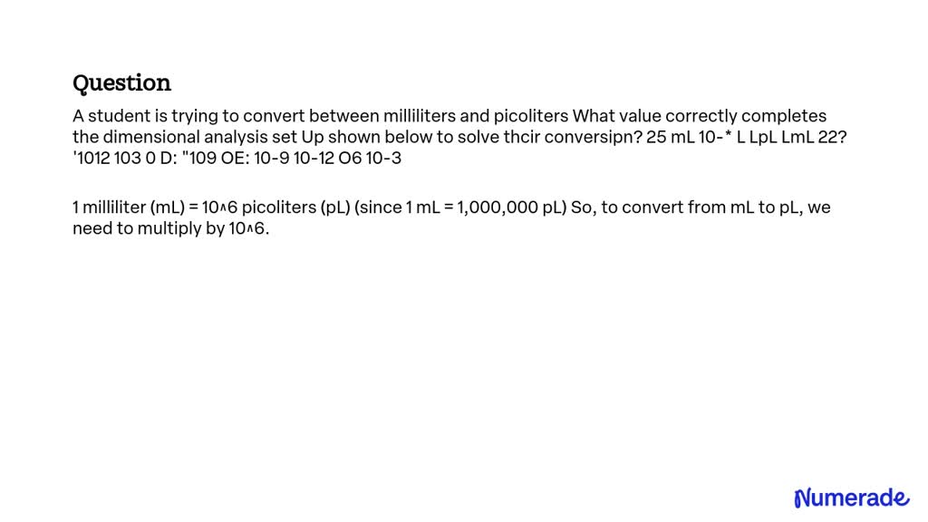 SOLVED: A student is trying to convert between milliliters and ...