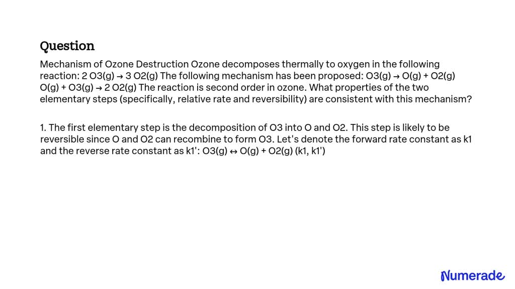 SOLVED: Mechanism of Ozone Destruction Ozone decomposes thermally to ...