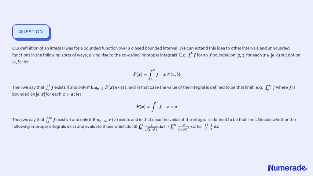 ⏩SOLVED:Our definition of an integral was for a bounded function ...