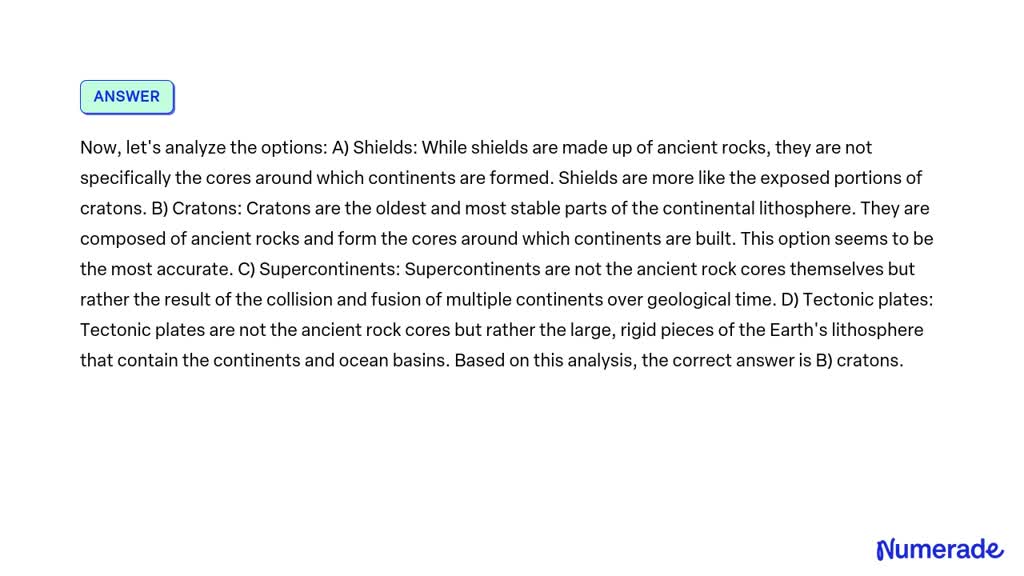 VIDEO solution: Ancient rock cores around which the continents are ...