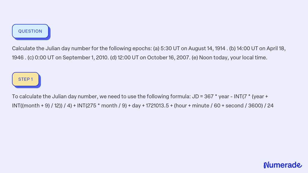 SOLVED Calculate the Julian day number for the following epochs