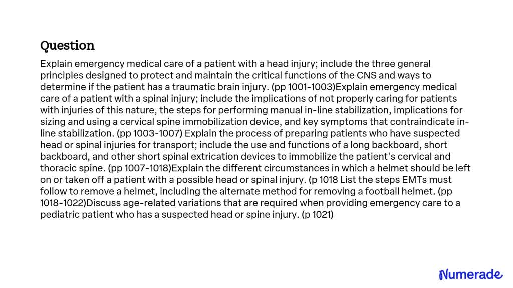 SOLVED: Explain emergency medical care of a patient with a head injury ...