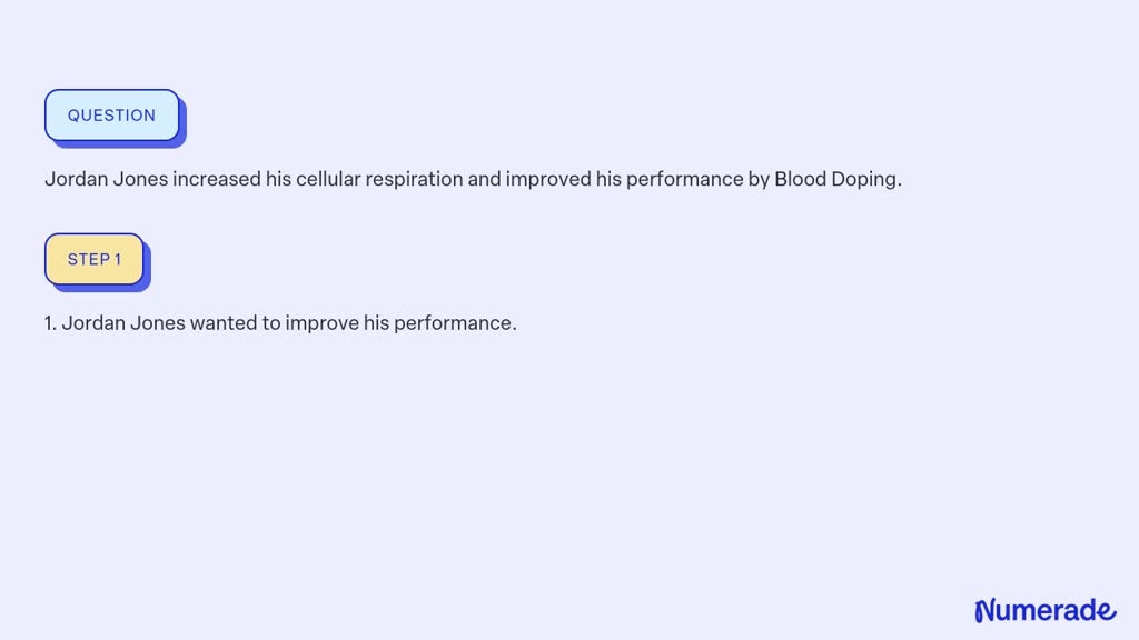 SOLVED: Jordan Jones increased his cellular respiration and improved ...