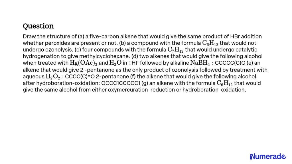 SOLVED:Draw the structure of (a) a five-carbon alkene that would give ...