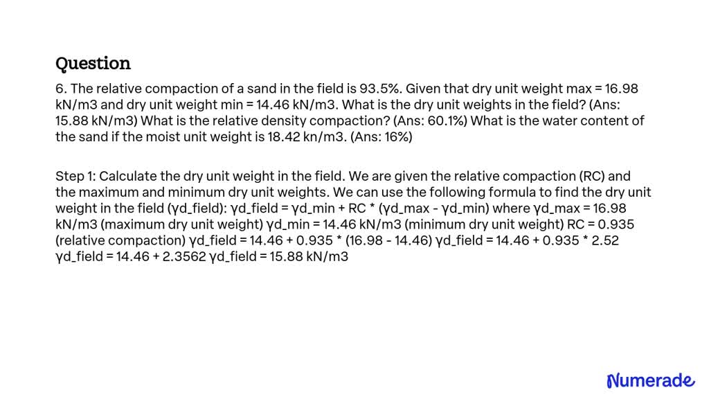 SOLVED: The relative compaction of a sand in the field is 93.5%. Given ...