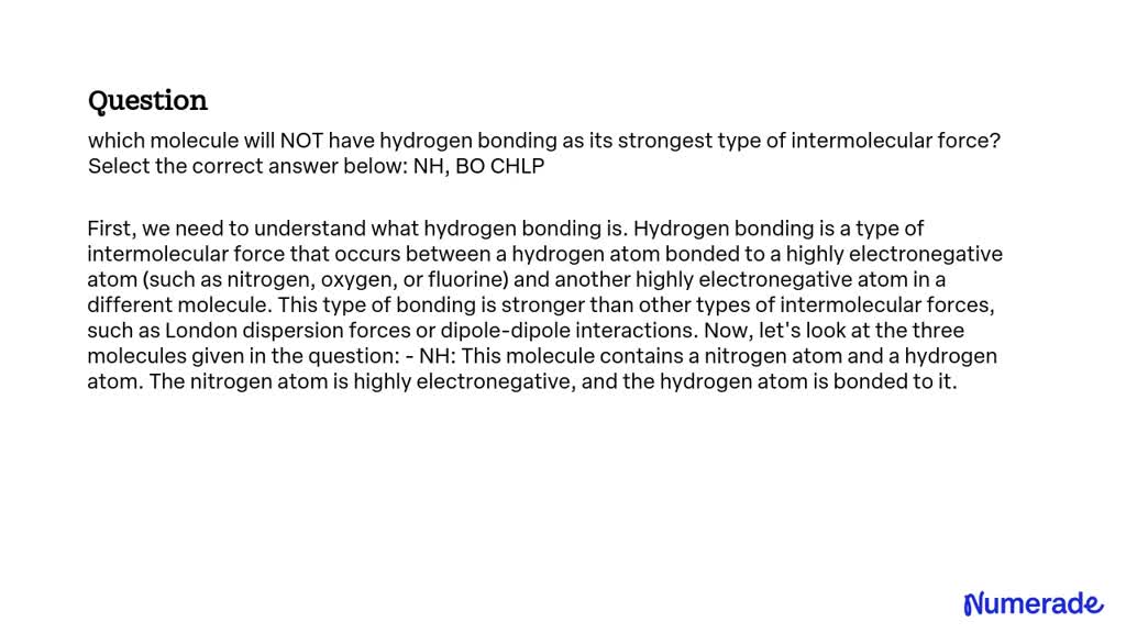 SOLVED: Which molecule will NOT have hydrogen bonding as its strongest ...