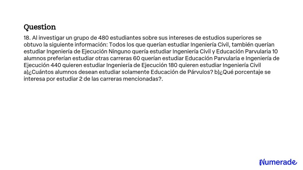 Solved Al Investigar Un Grupo De Estudiantes Sobre Sus Intereses De Estudios Superiores