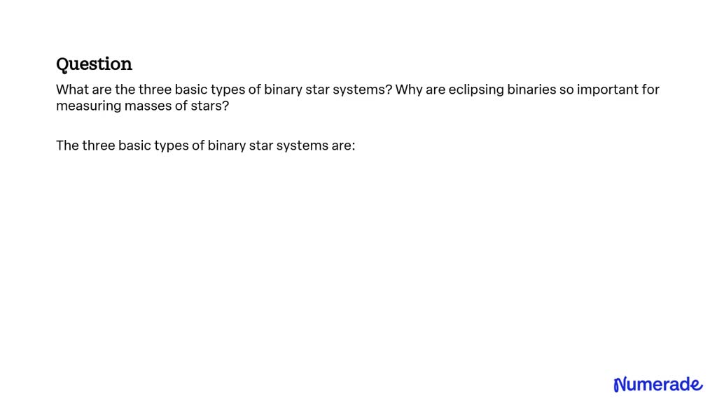 solved-what-are-the-three-basic-types-of-binary-star-systems-why-are