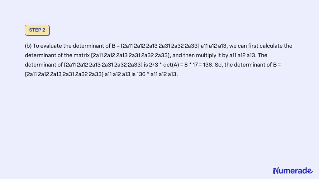 SOLVED: Let a11 a12 a13 A = a21 a22 a23 a31 a32 a33 If det(A) = 17 ...