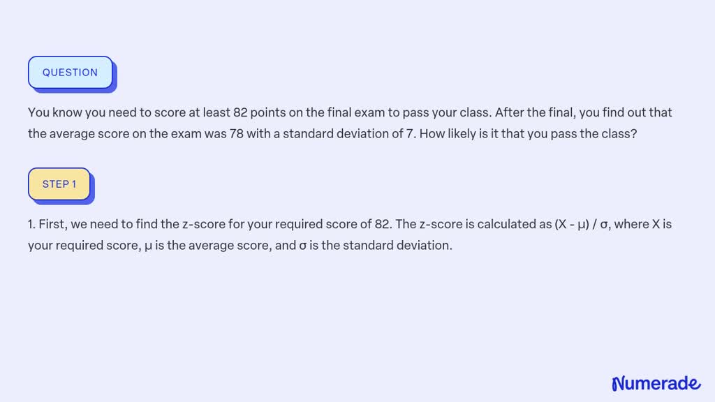 SOLVED: You know you need to score at least 82 points on the final exam