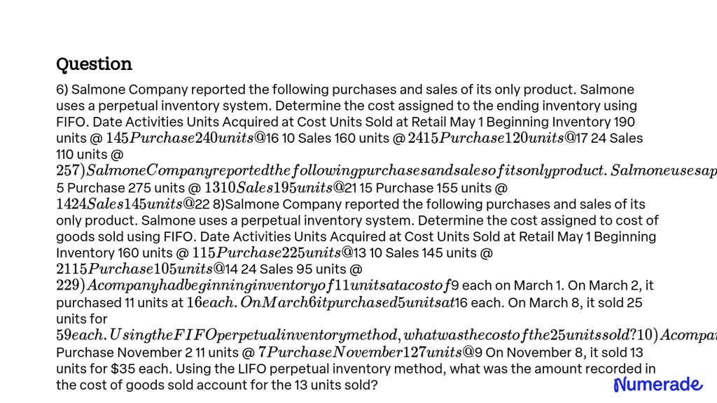 SOLVED: 6) Salmone Company reported the following purchases and sales ...