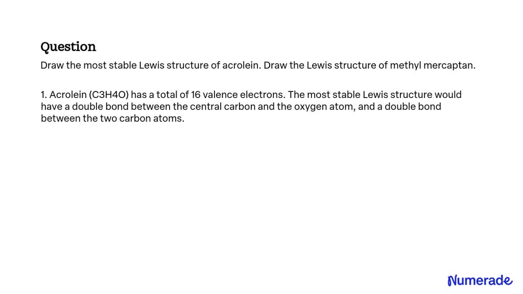 SOLVED Draw the most stable Lewis structure of acrolein. Draw the