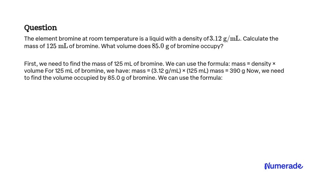 SOLVED The element bromine at room temperature is a liquid with a