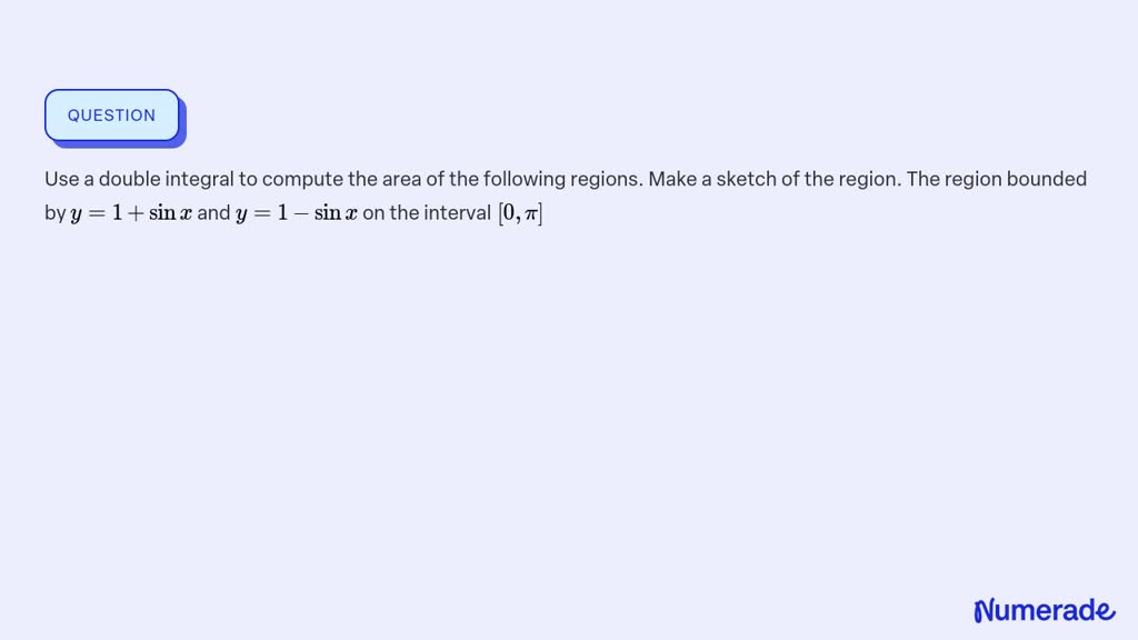 Solved Use A Double Integral To Compute The Area Of The Following