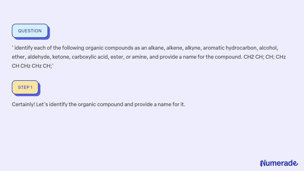 SOLVED: ' identify each of the following organic compounds as an alkane ...