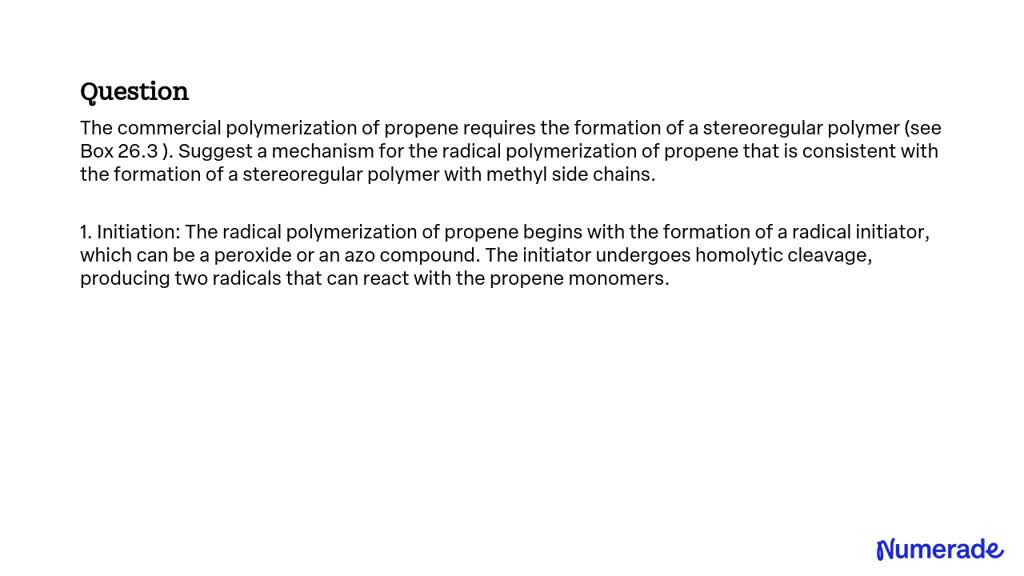 SOLVED:The commercial polymerization of propene requires the formation ...