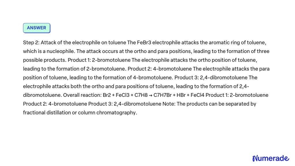 SOLVED: Draw the halogenation reaction of Br2 with toluene in the ...