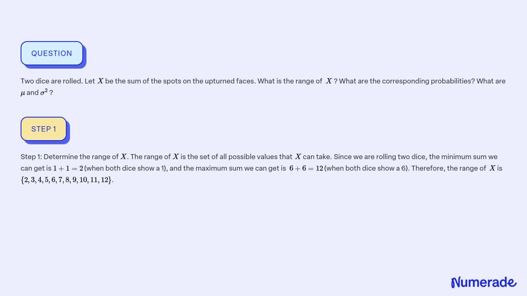 SOLVED:Two dice are rolled. Let X be the sum of the spots on the ...