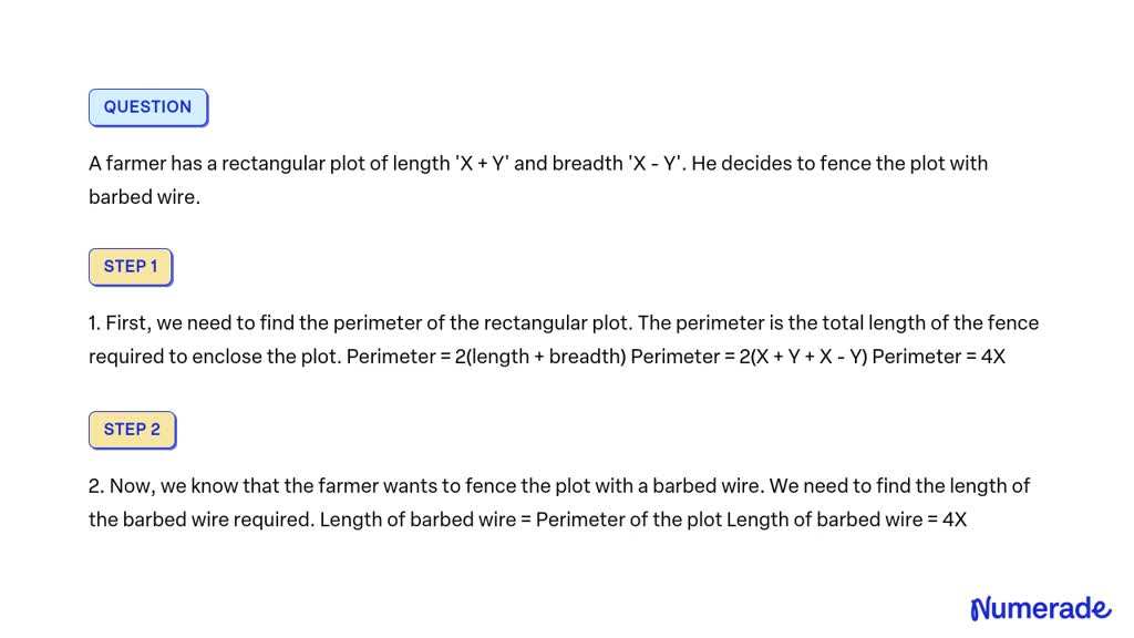 SOLVED: A Farmer Has A Rectangular Plot Of Length 'X + Y' And Breadth ...