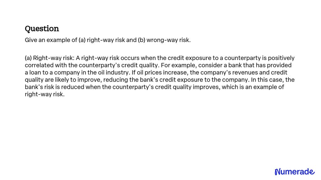 SOLVED:Give an example of (a) right-way risk and (b) wrong-way risk.