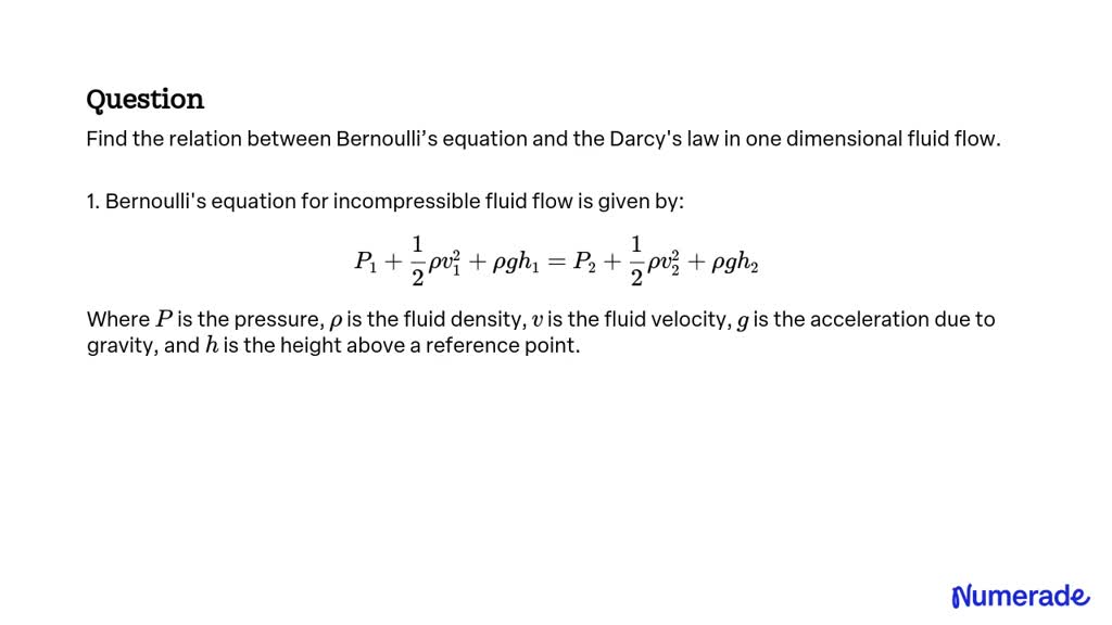 SOLVED: Find the relation between Bernoulli’s equation and the Darcy's ...