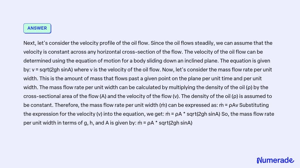 SOLVED: Oil flows steadily in athin layer down in inclined plane. The ...