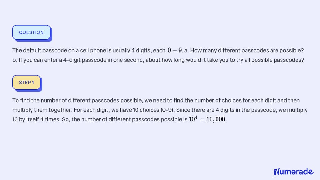 SOLVED:The Default Passcode On A Cell Phone Is Usually 4 Digits, Each 0 ...