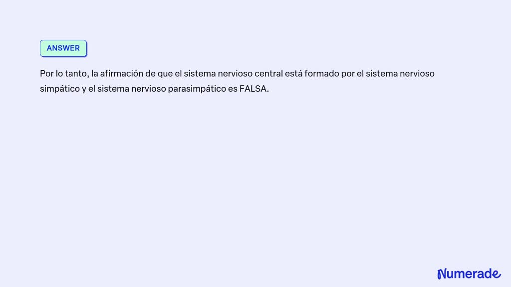 SOLVED: El sistema nervioso central está formado por el sistema ...