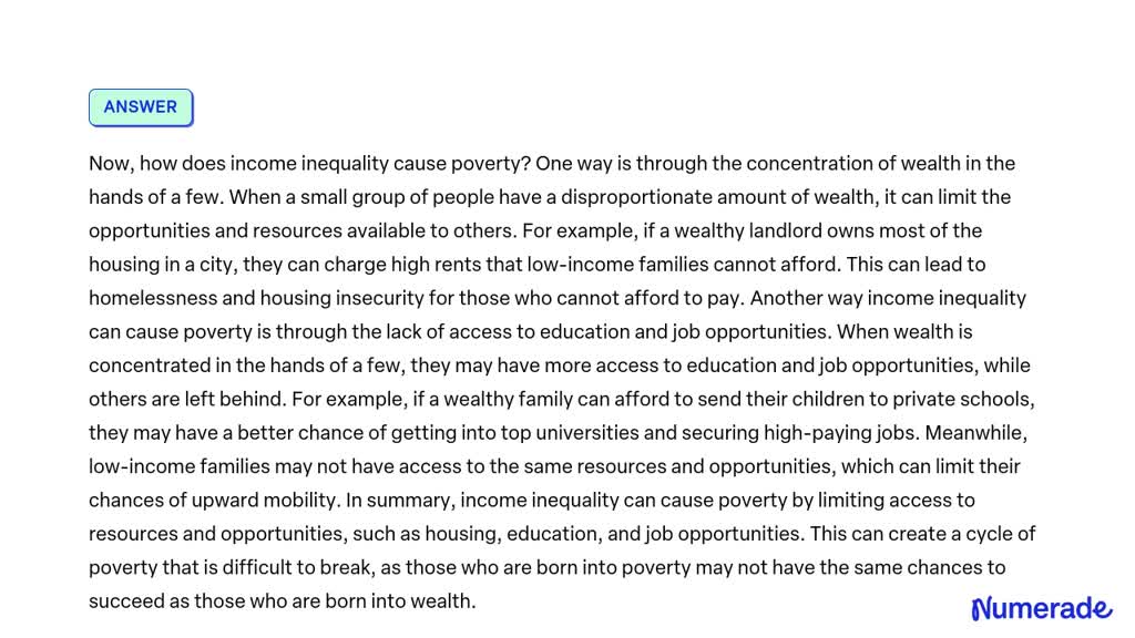 SOLVED: Explain how does income inequality cause poverty? Explain with ...