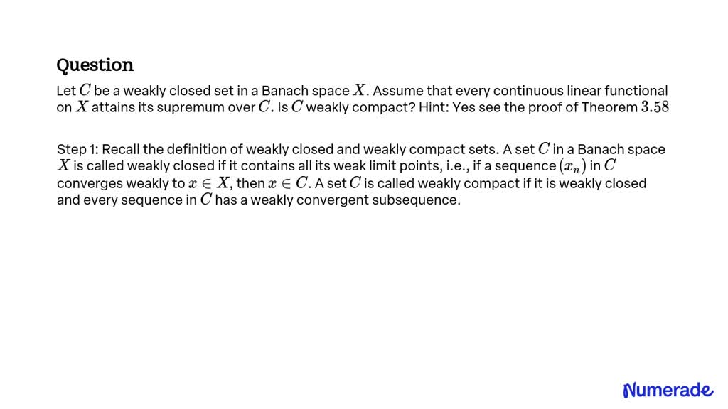 SOLVED:Let C be a weakly closed set in a Banach space X. Assume that ...