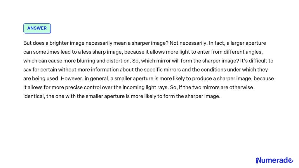 SOLVED: Two concave mirrors have the same focal length but the aperture ...