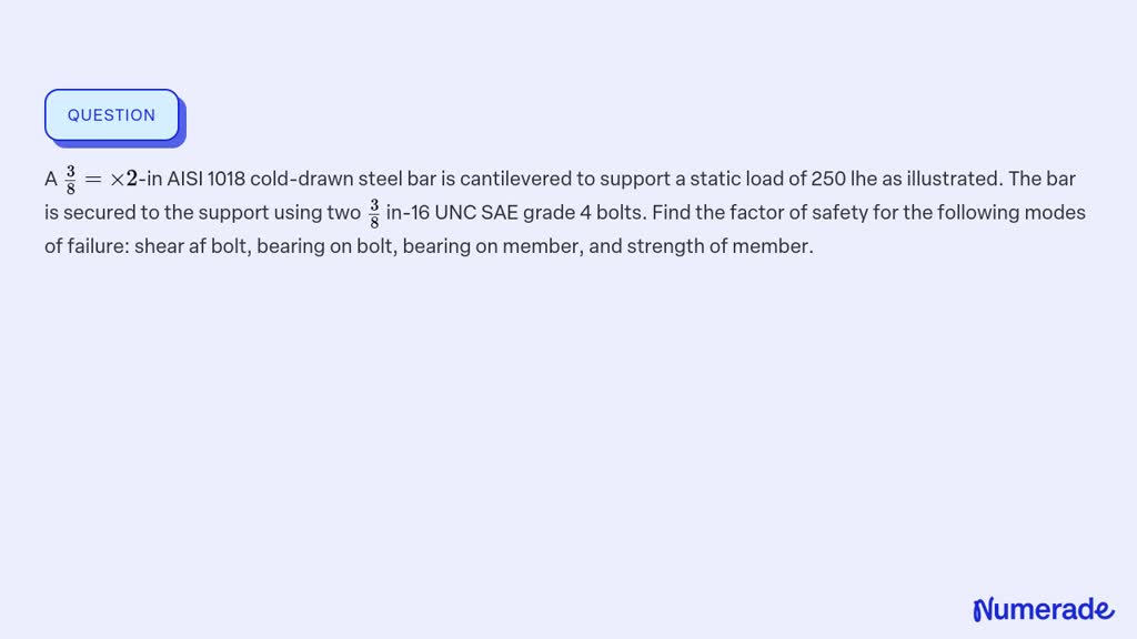 solved-a-3-8-2-in-aisi-1018-cold-drawn-steel-bar-is-numerade